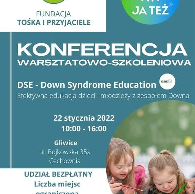 KONFERENCJA WARSZTATOWO-SZKOLENIOWA DSE – holistyczne podejście do edukacji dzieci i młodzieży z zespołem Downa